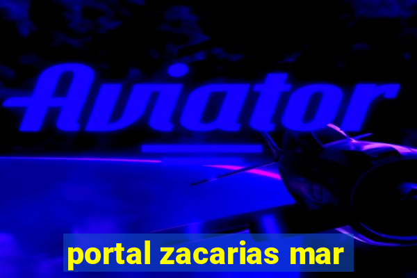 portal zacarias mar